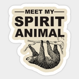 Meet my spirit animal - Sloth black Sticker